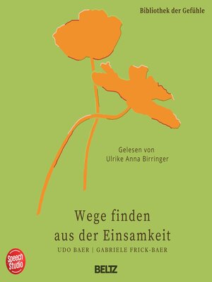 cover image of Wege finden aus der Einsamkeit--Bibliothek der Gefühle, 10